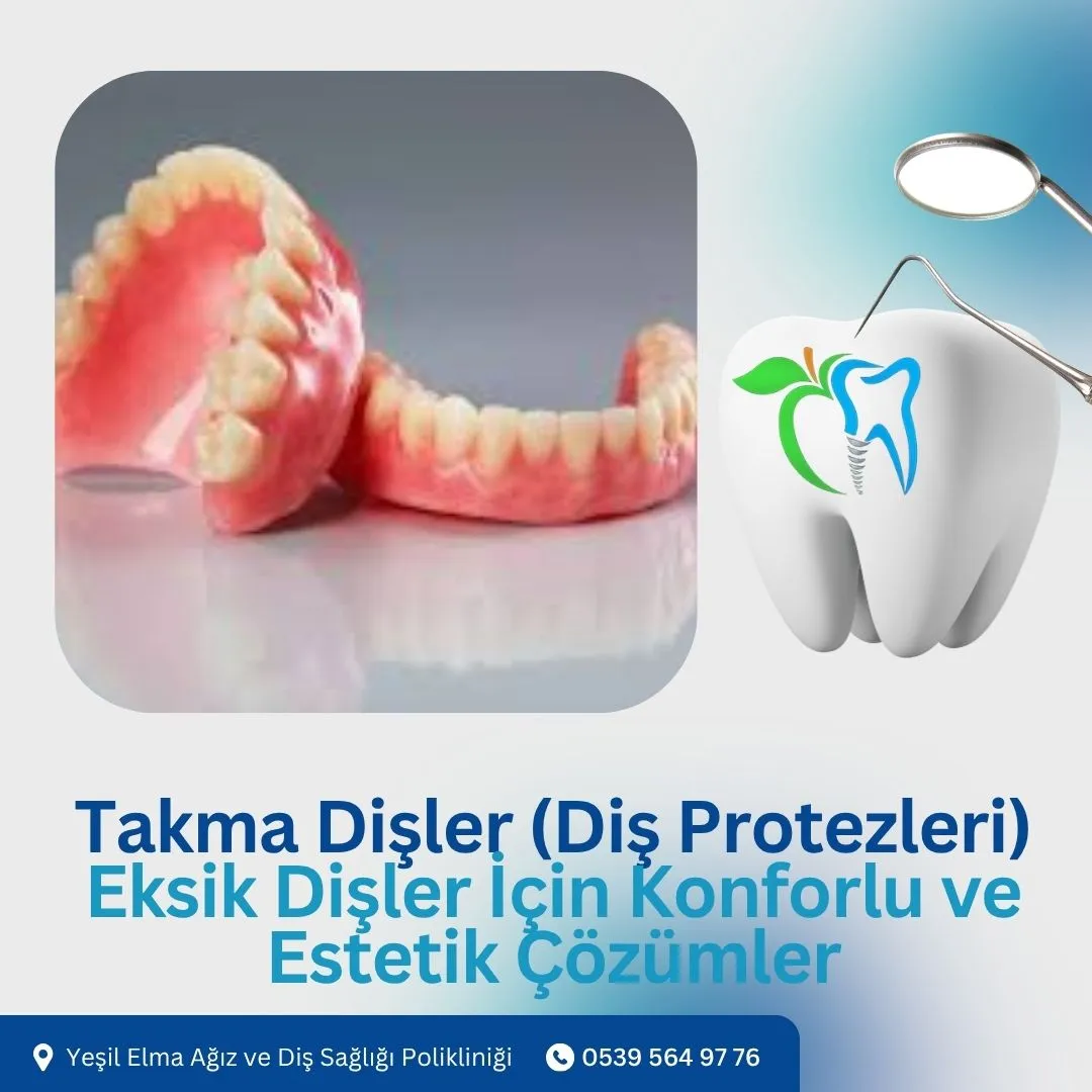Takma Dişler (Diş Protezleri)